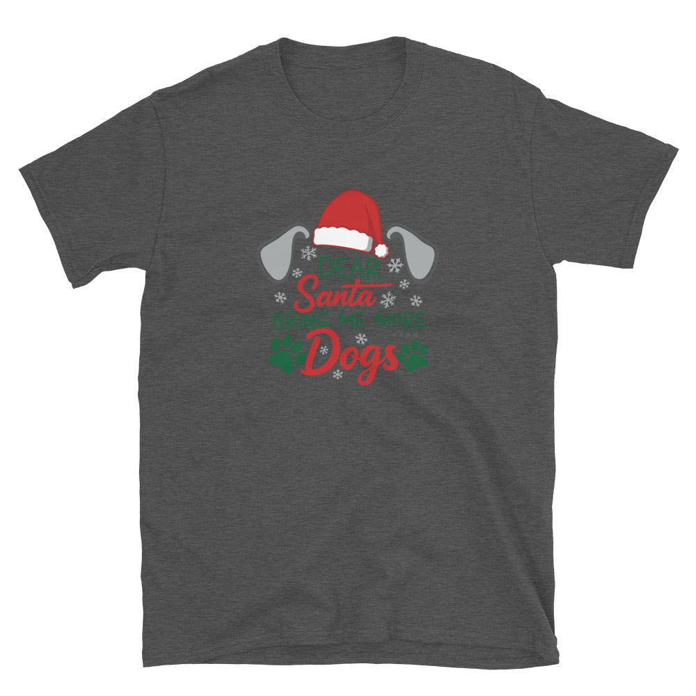 Dear Santa Send Dogs T-Shirt