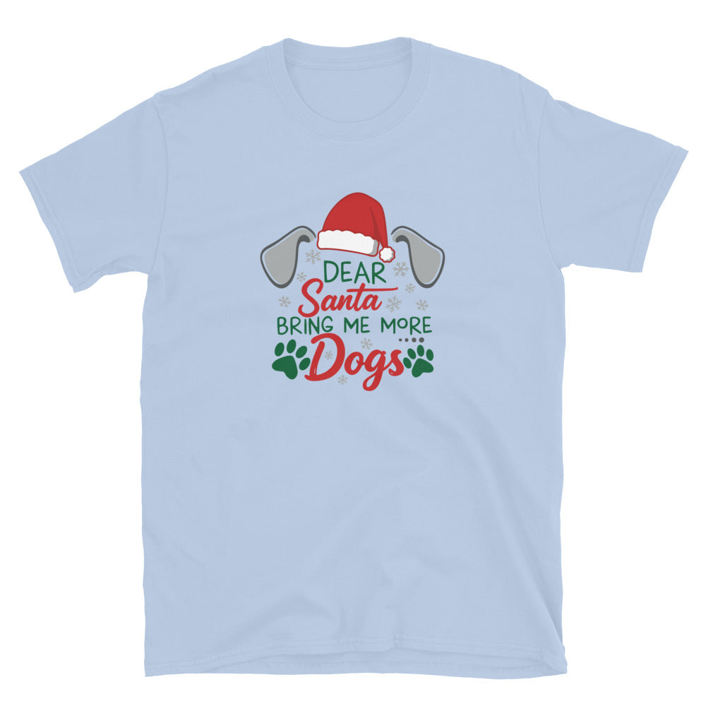 Dear Santa Send Dogs T-Shirt