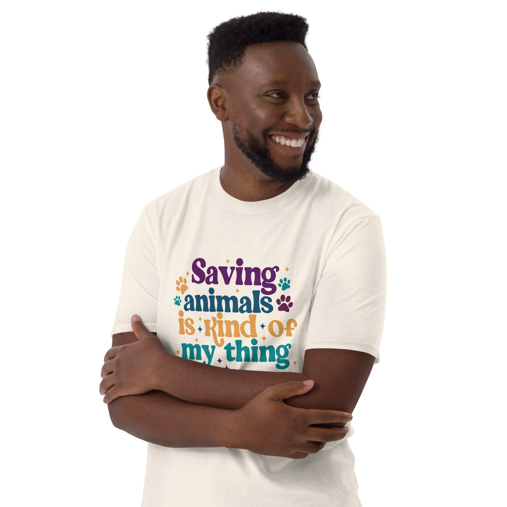 Saving Animals is Kind of My Thing T-Shirt