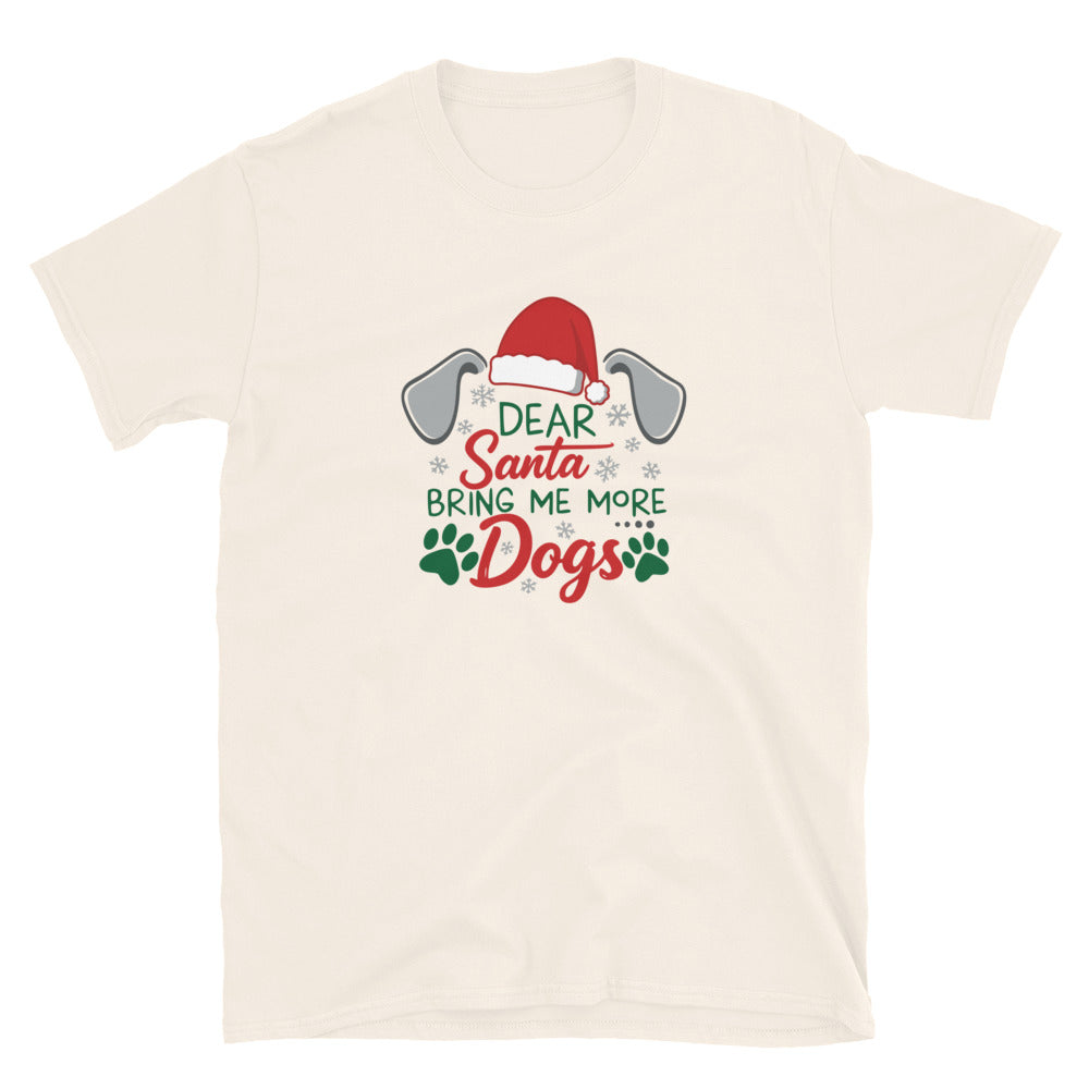 Dear Santa Send Dogs T-Shirt