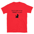 Don't Make Me Go Feral T-Shirt