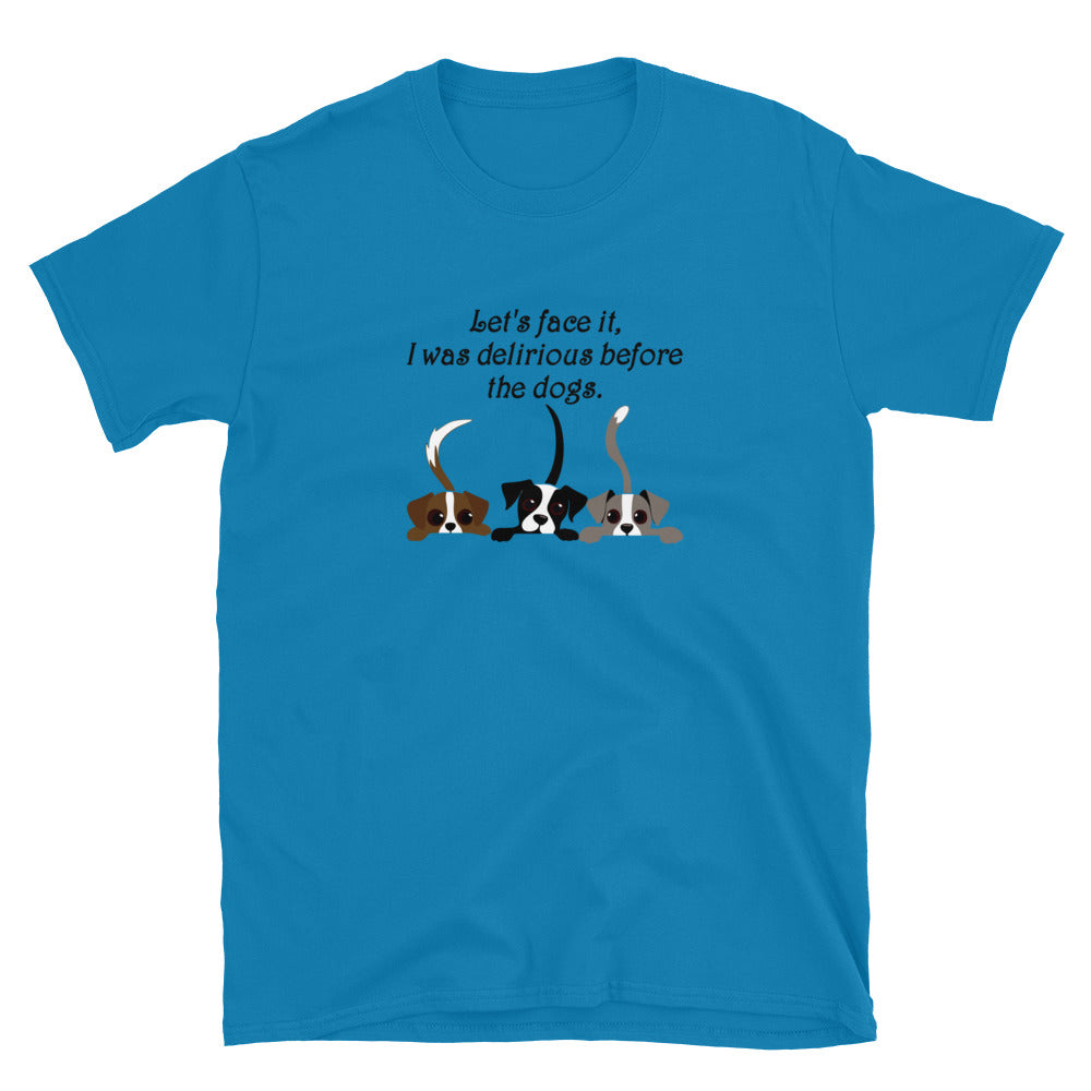 Delirious Before The Dogs T-Shirt