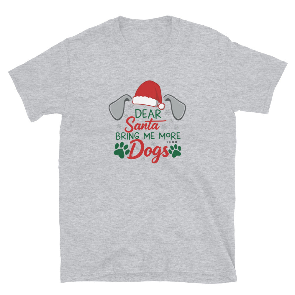 Dear Santa Send Dogs T-Shirt