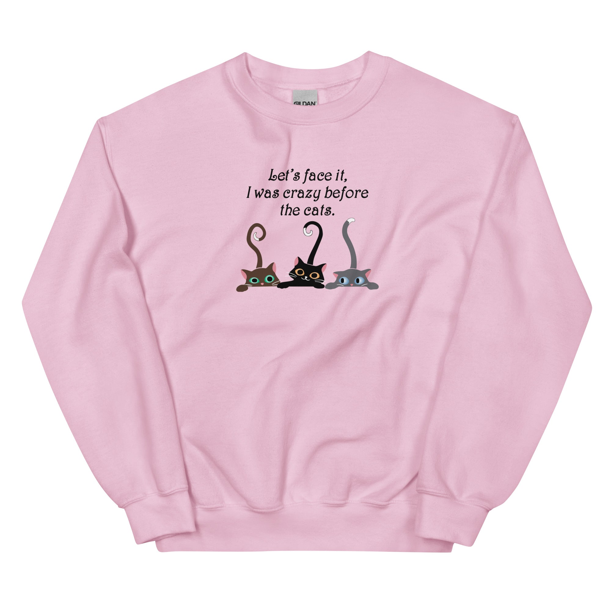 Crazy Before The Cats Crewneck Sweatshirt