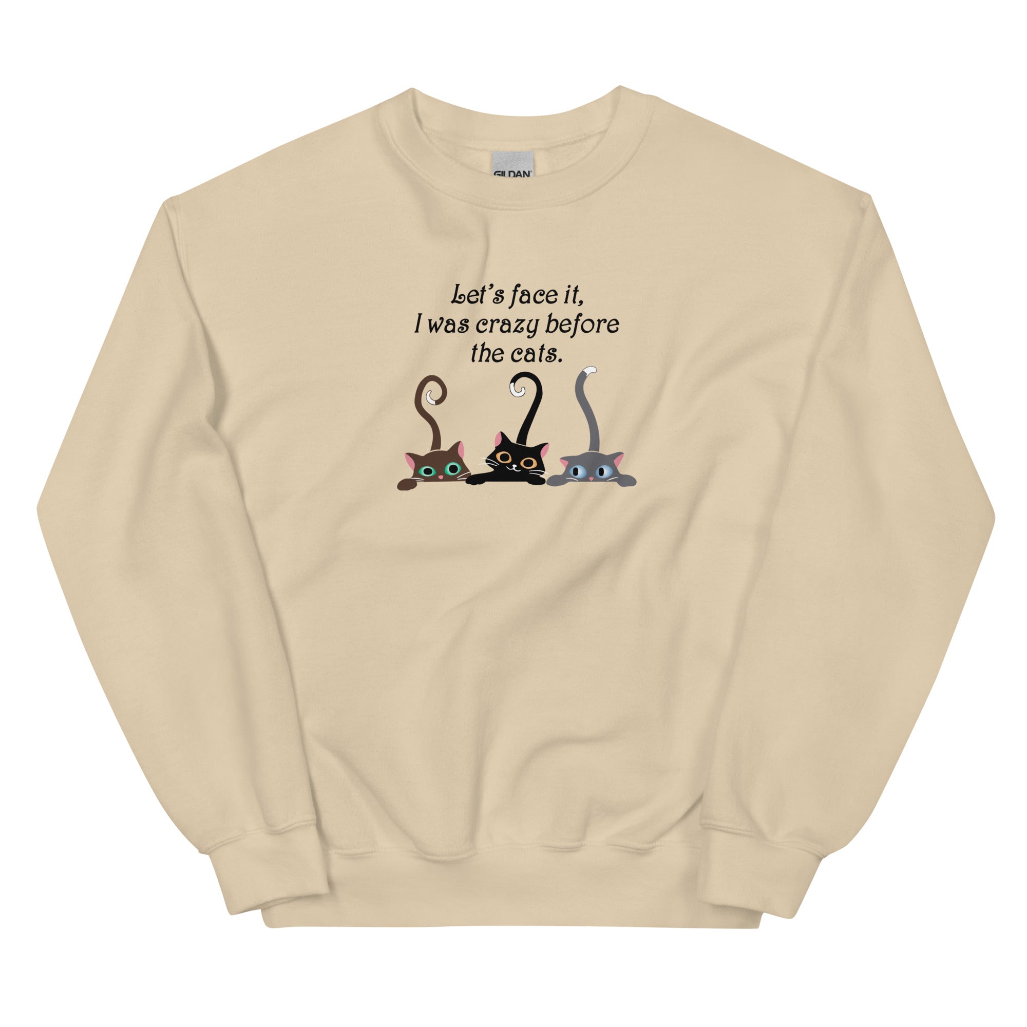 Crazy Before The Cats Crewneck Sweatshirt