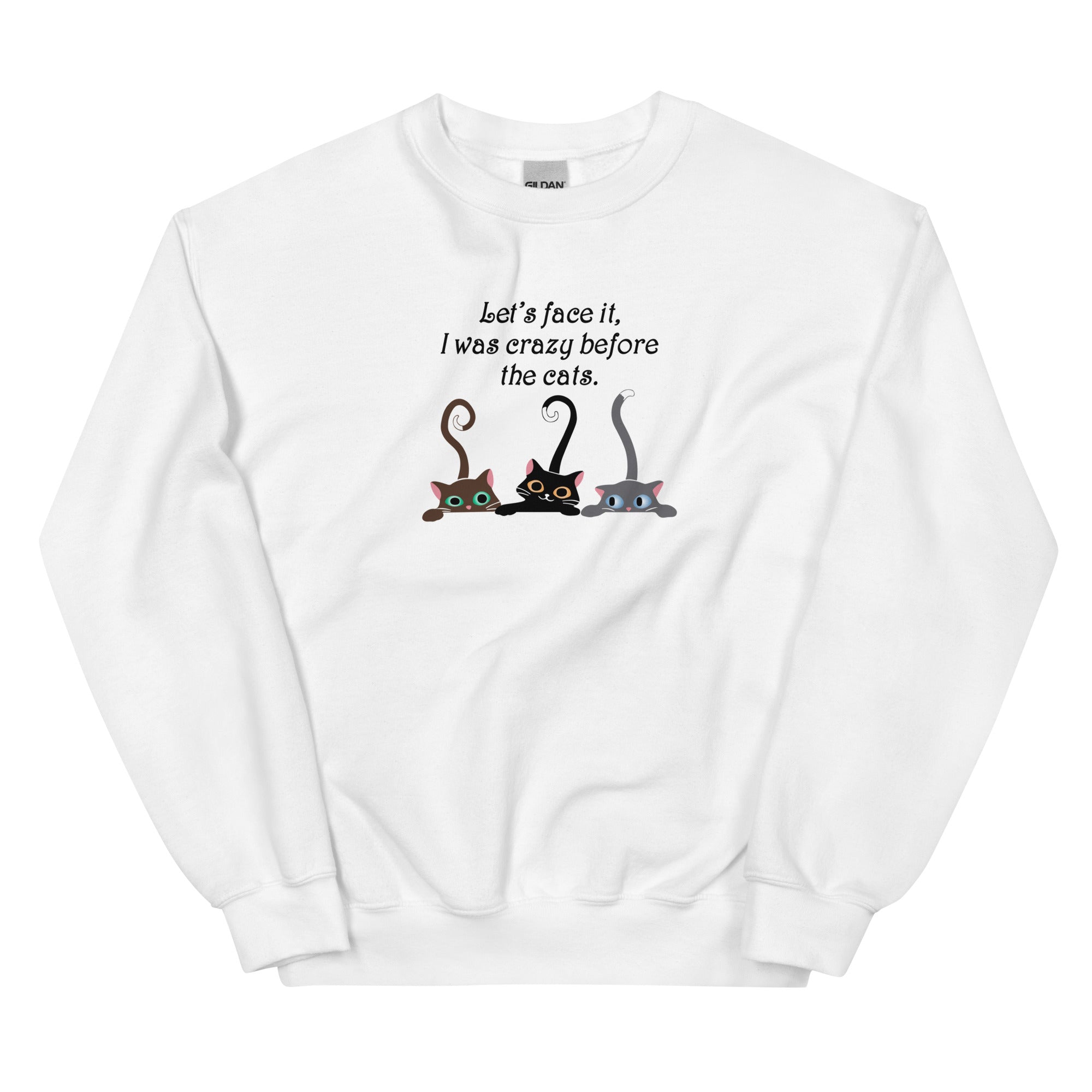 Crazy Before The Cats Crewneck Sweatshirt