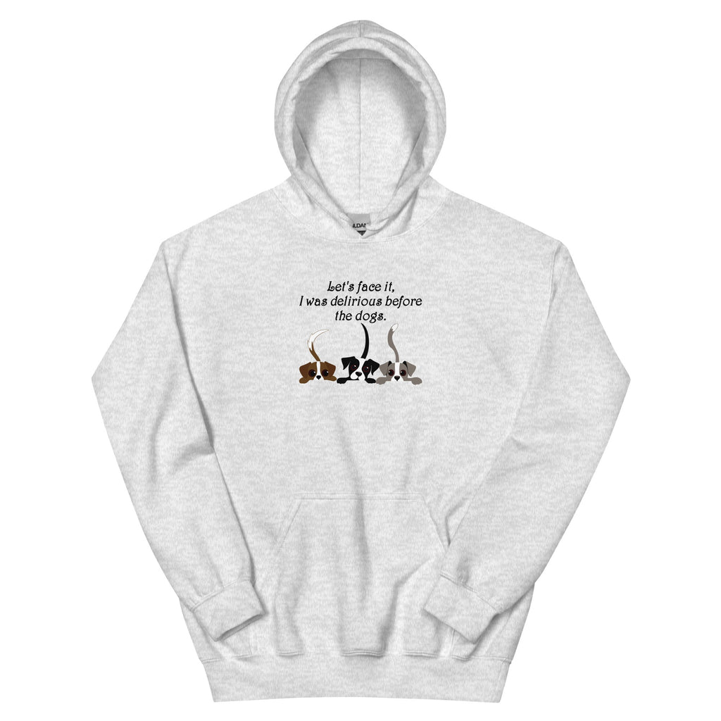 Delirious Before The Dogs Hoodie