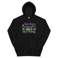 Saving Animals is Kind of My Thing Hoodie
