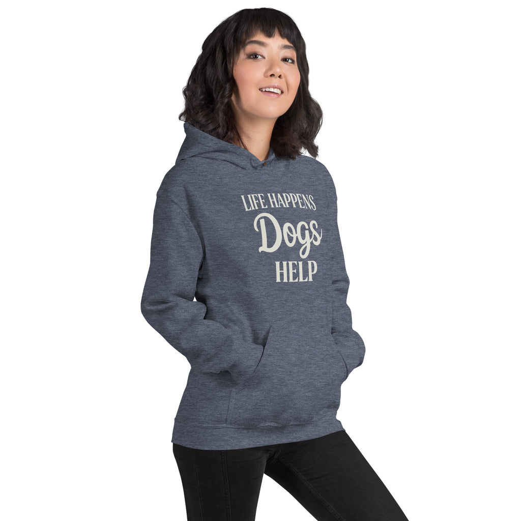 Life Happens Dogs Help Hoodie