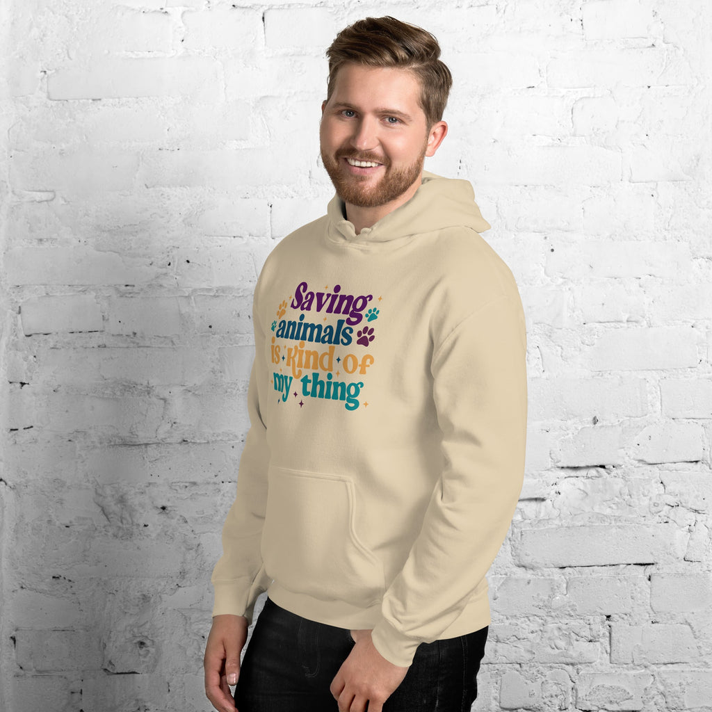 Saving Animals is Kind of My Thing Hoodie