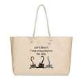 Crazy Before the Cats Oversized Weekender Bag