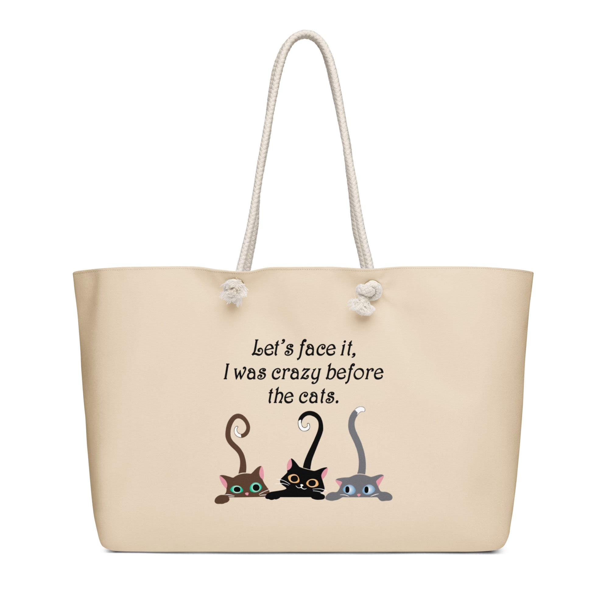 Crazy Before the Cats Oversized Weekender Bag
