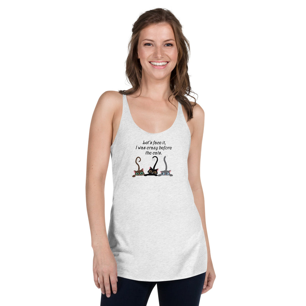 Crazy Before The Cats Racerback Tank