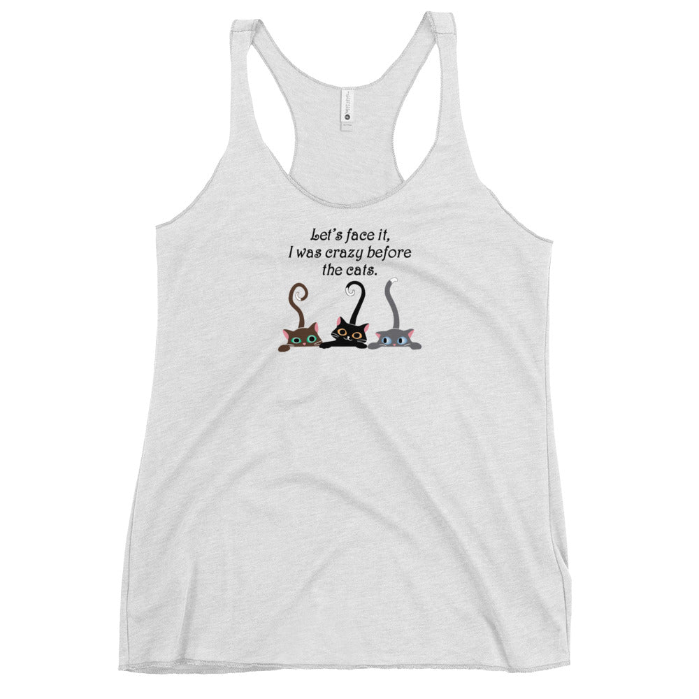Crazy Before The Cats Racerback Tank